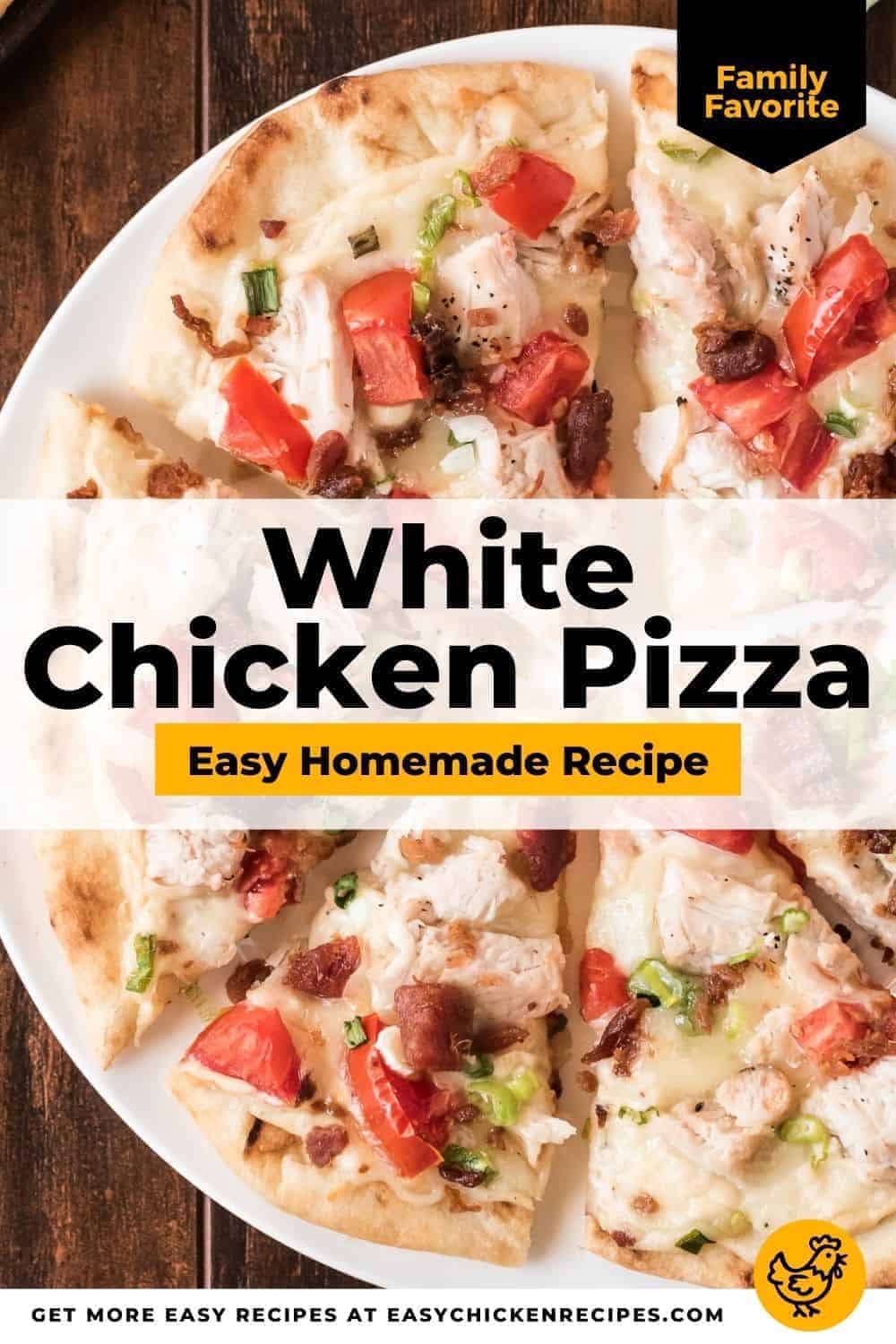 White Chicken Pizza (Easy) - Easy Chicken Recipes