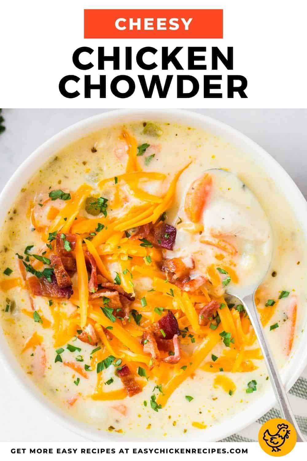 Cheesy Chicken Chowder - Easy Chicken Recipes