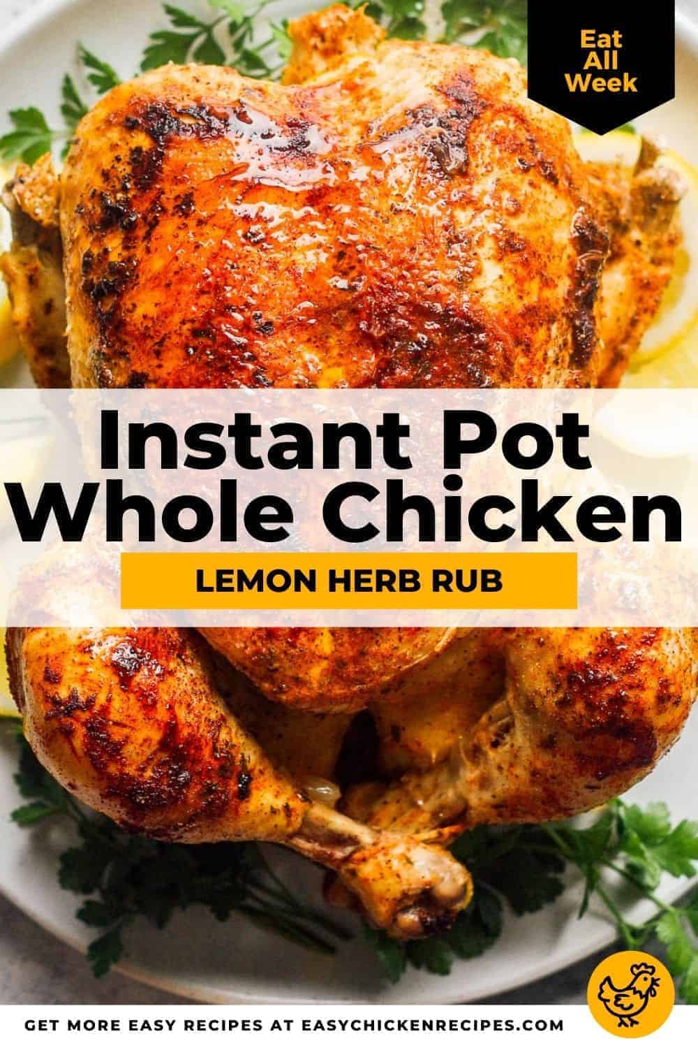 Instant Pot Whole Chicken (Lemon Herb) - Easy Chicken Recipes