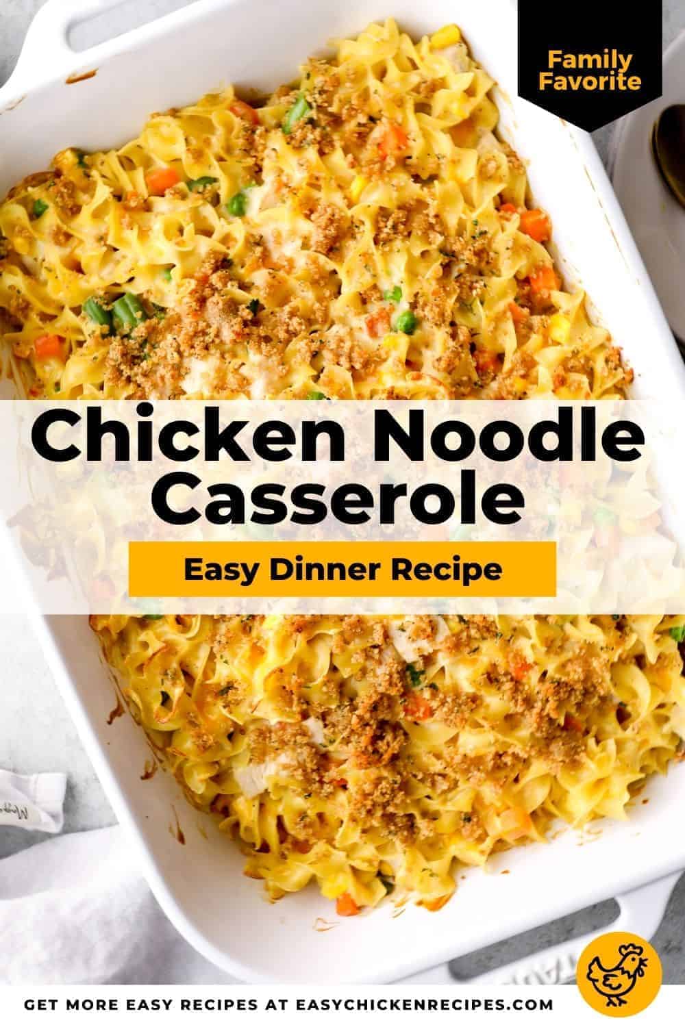 Chicken Noodle Casserole - Easy Chicken Recipes