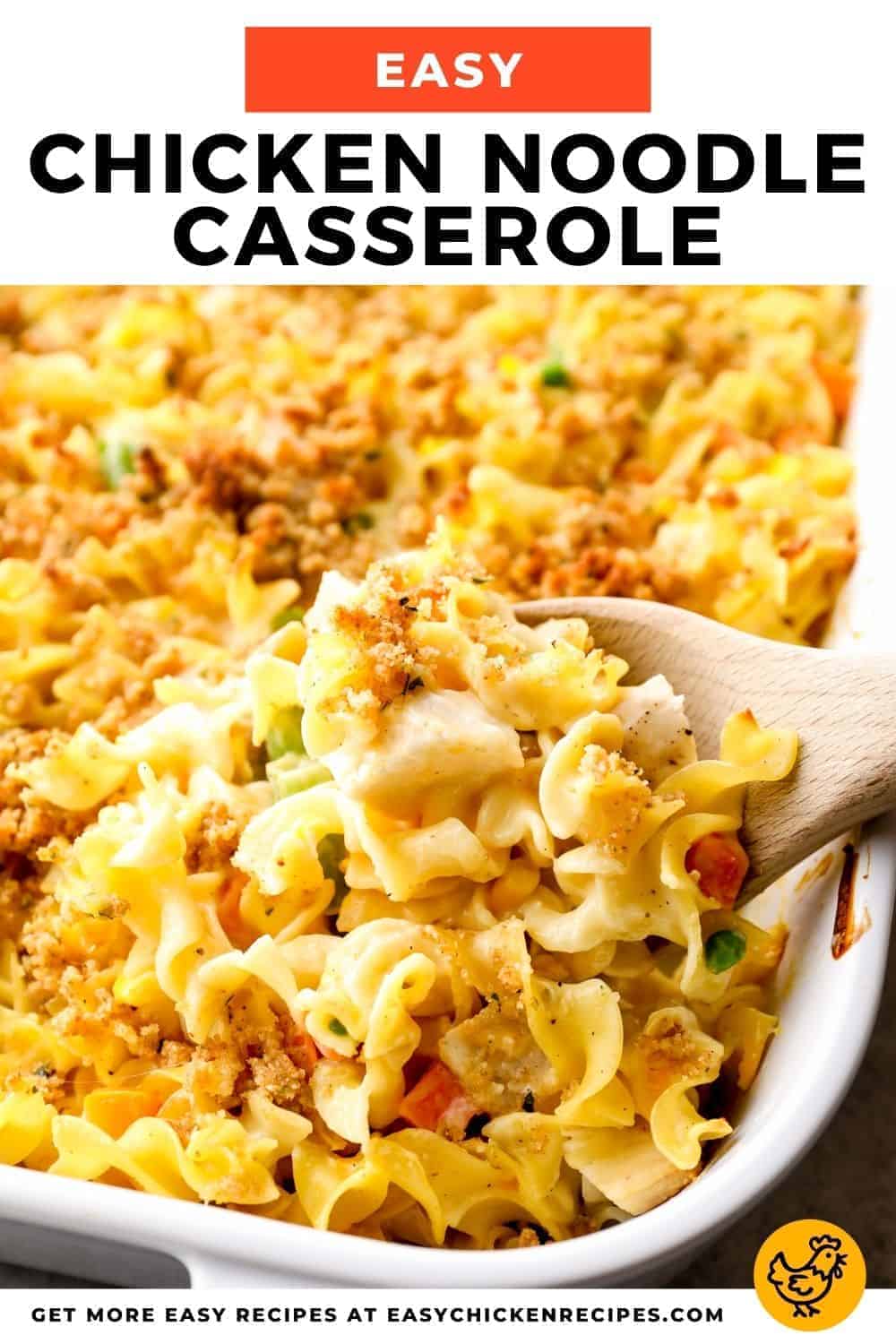 Chicken Noodle Casserole - Easy Chicken Recipes