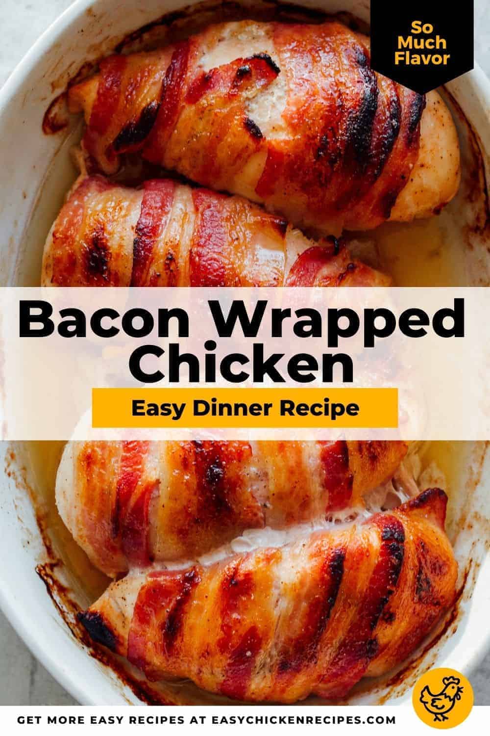 Bacon Wrapped Chicken - Easy Chicken Recipes
