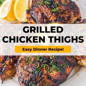 grilled chicken thighs on a white plate with the text grilled chicken thighs easy dinner recipe.