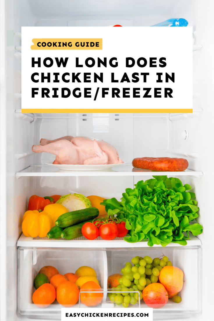 How Long Does Chicken Last in the Fridge or Freezer? - Easy Chicken Recipes
