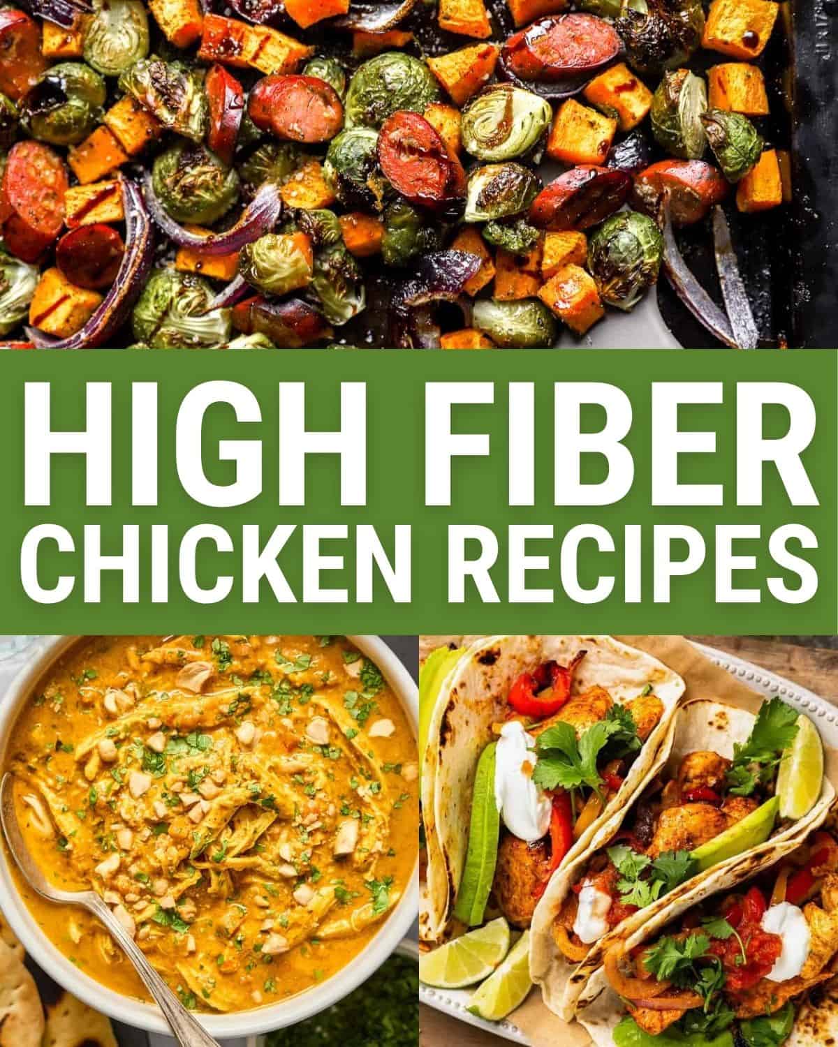 high fiber chicken recipes.